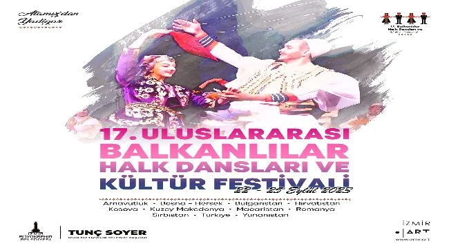 17. Uluslararası Balkanlılar Festivali Başlıyor